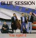 Blue Session - You Regret It