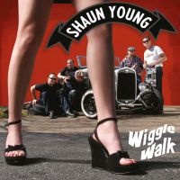 Shaun Young - Wiggle Walk / Havin' More Fun Than The Law Should Allow