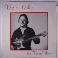 Wayne Worley - Red Headed Woman