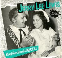 Jerry Lee Lewis - Keep Your Hands Off Of It!