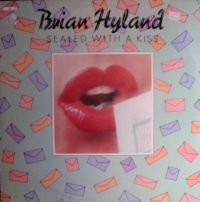 Brian Hyland - Sealed With A Kiss