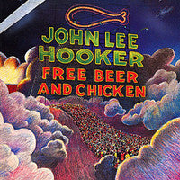 John Lee Hooker - Free Beer And Chicken