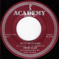 Denni Alan - Accompanied By The Dukes - Sixth Solid Baby / Turn-A-Bout Date