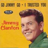 Jimmy Clanton - Go Jimmy Go / I Trusted You