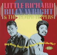 Little Richard & Billy Wright & The Tempo Toppers - Hey Baby, Don't You Want A Man Like Me?