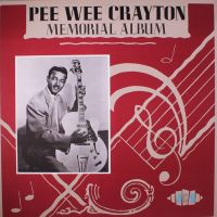 Pee Wee Crayton - Memorial Album