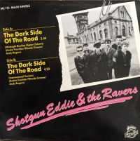 Shotgun Eddie & The Ravers - Dark Side Of The Road 12" Maxi