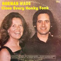 Norman Wade - Close Every Honky Tonk