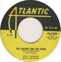 Joe Turner And His Blues Kings - The Chicken And The Hawk / Morning, Noon And Night