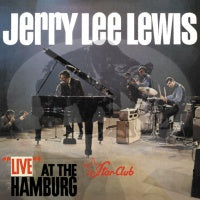 Jerry Lee Lewis - Live At The Star Club, Hamburg
