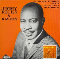 Jimmy Ricks & Ravens - Daddy Rollin' Stone Meets The Bad Man Of Missouri