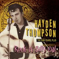 Hayden Thompson - Rock-A-Billy Gal - The Sun Years Plus
