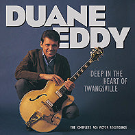 Duane Eddy - Deep In The Heart Of Twangsville