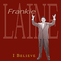 Frankie Laine - I Believe
