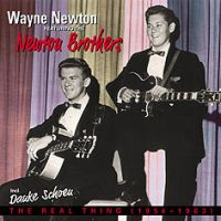 Wayne Newton featuring the Newton Brothers - The Real Thing 1954-63