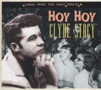 Clyde Stacy - Hoy Hoy - Gonna Shake This Shack Tonight