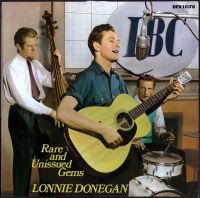 Lonnie Donegan - Rare And Unissued Gems
