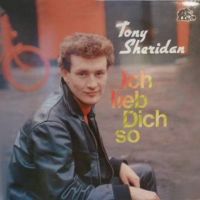 Tony Sheridan - Ich lieb Dich so