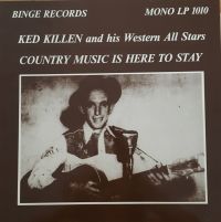 Ked Killen And His Western All Stars - Country Music Is Here To Stay