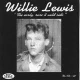 Willie Lewis - The Early, Rare & Wild Side