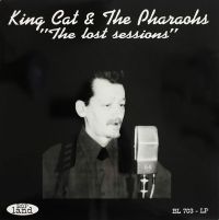 King Cat & The Pharaohs - The Lost Sessions