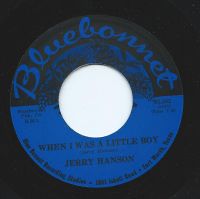 Jerry Hanson - When I Was A Little Bo y/ If You Could Only Love Me