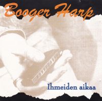 Booger Harp - Ihmeiden Aikaa