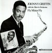 Johnny Griffin - Fly Mister Fly