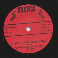 Orville Nash & Hot Rock - Gator Boogie Woogie Man / Rebel Rousin' Days