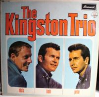 Kingston Trio - Nick - Bob - John