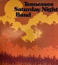 Tennessee Saturday Night Band - Tennessee Saturday Night Band