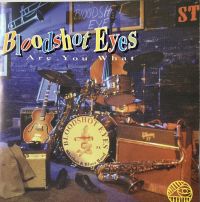 Bloodshot Eyes - Are You What