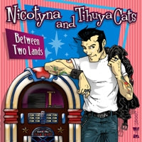 Nicotyna And Tihuya Cats - Between Two Lands