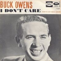 Buck Owens - I Don't Care / Don't Let Her Know