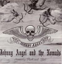 Johnny Angel And The Nomands - Heavenly Rock And Roll