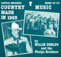 Willie Phelps And The Phelps Brothers - Country Music Made In 1955