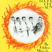 Marcels - The Fabulous Marcels - Lucky Old Sun
