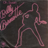 Billy Burnette - Oh Susan / Sittin' On Ready