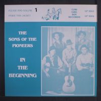 Sons Of The Pioneers - In The Beginning Vol. 1