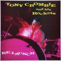 Tony Crombie And His Rockets - Re-Launch