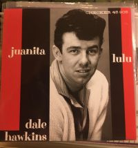 Dale Hawkins - Juanita / Lulu