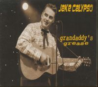 Jake Calypso - Grandaddy's Grease