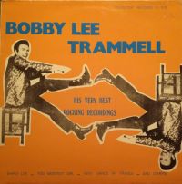 Bobby Lee Trammell - His Very Best Rocking Recordings