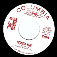Big Al Downing - Georgia Slop / I Feel Good