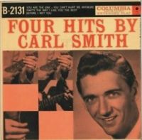 Carl Smith - Four Hits By Carl Smith