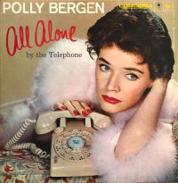 Polly Bergen - All Alone By The Telephone