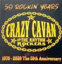 CRAZY CAVAN 'N' THE RHYTHM ROCKERS - 50 Rockin' Years 3CD