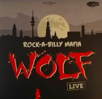 Rock-A-Billy Mafia - Wolf- Live