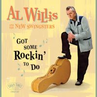 Al Willis And The New Swingsters - Got Some Rockin' To Do