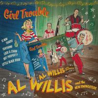 Al Willis And the New Swingsters - Girl Trouble 10" + CD